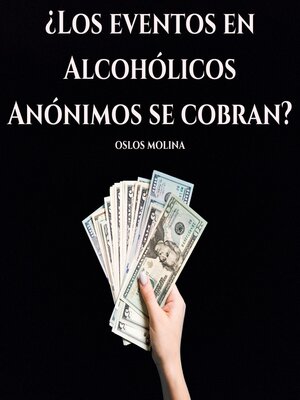 cover image of ¿Los eventos en Alcohólicos Anónimos se cobran?